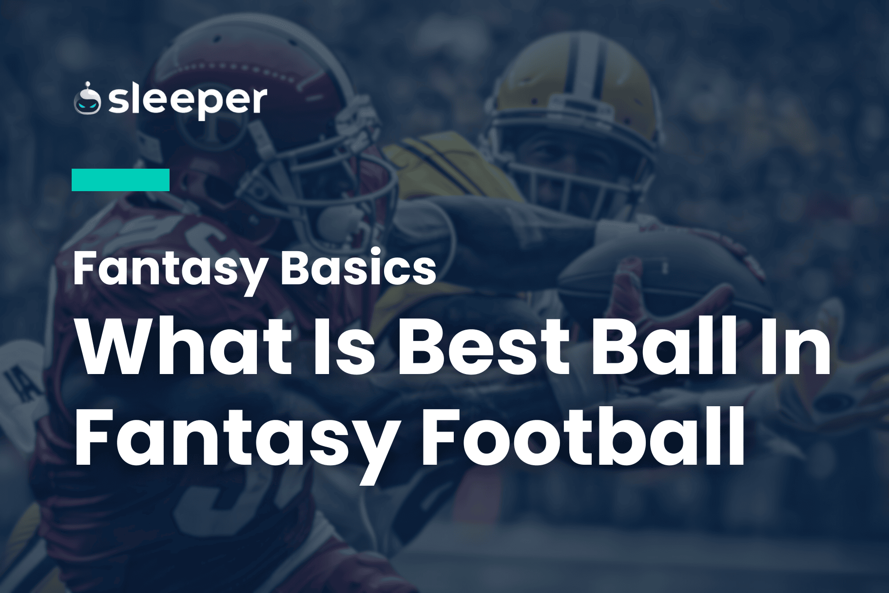 Best Ball Fantasy Football: What It Is and How to Play