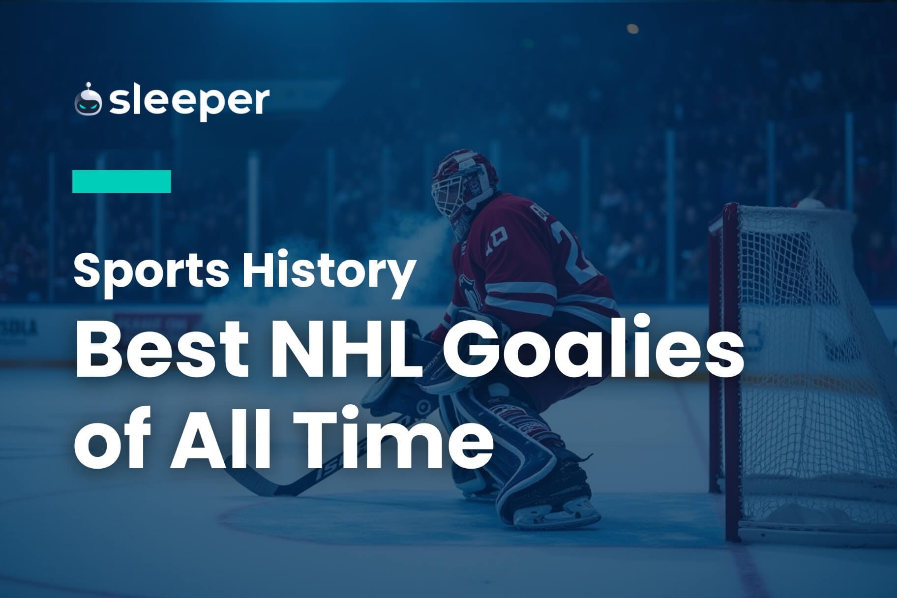 The Best NHL Goalies of All Time: Top 10 Legends