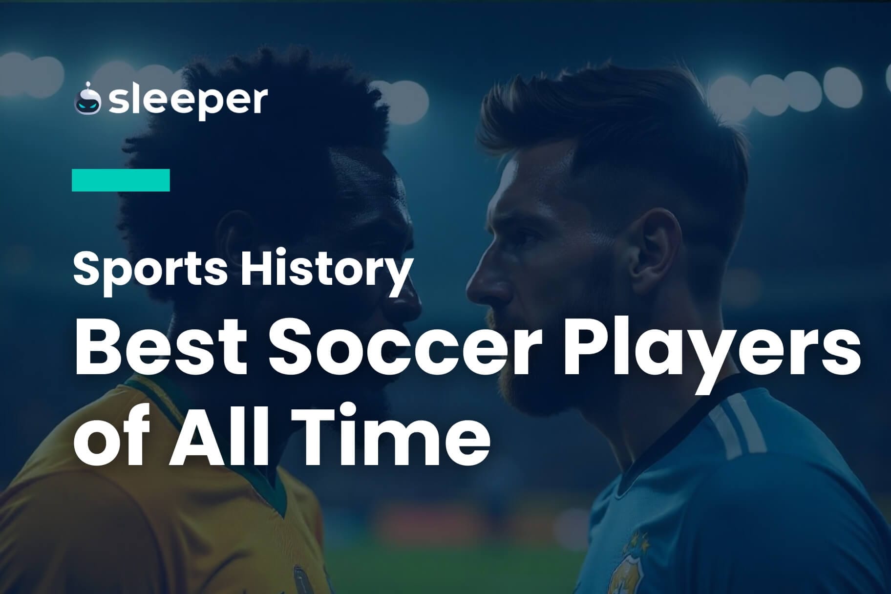 The 25 Best Soccer Players of All Time: Legends Who Shaped the Game