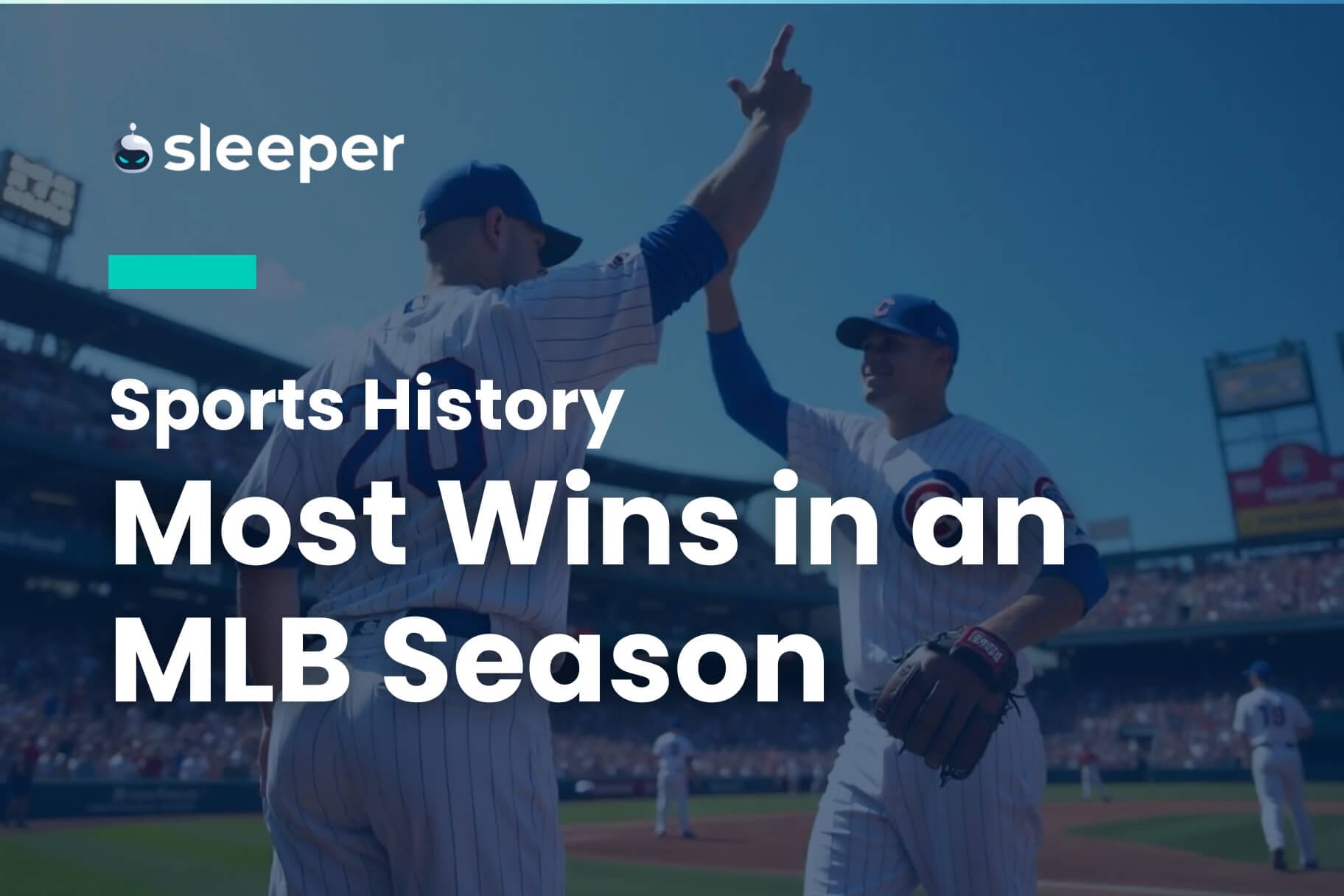 Teams with the Most Wins (and Losses) in a Major League Baseball Season