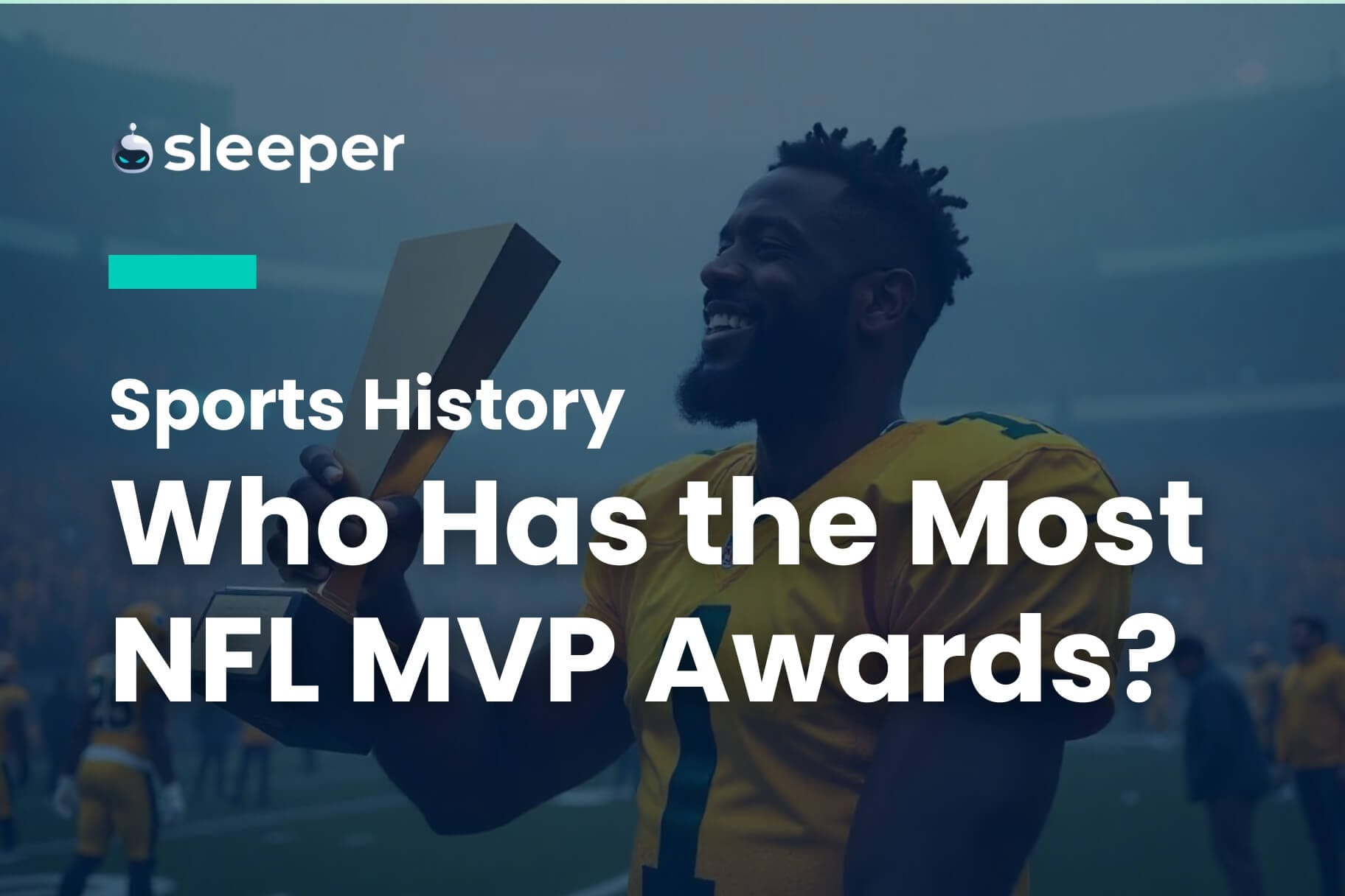 Who Has the Most NFL MVP Awards? Complete List & Player Rankings