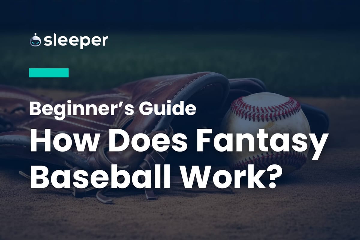 How Does Fantasy Baseball Work? The Complete Guide