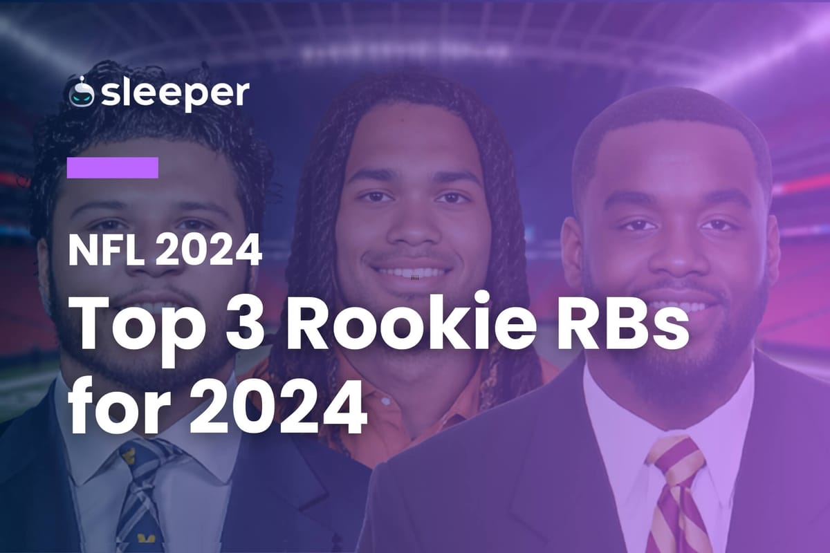 3 Rookie Running Backs Set to Scamper in 2024