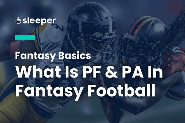 What Do PF and PA Mean in Fantasy Football?
